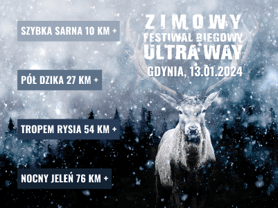 ZIMOWY FESTIWAL BIEGOWY ULTRA WAY 2022 - Nocny Jeleń 66 km+